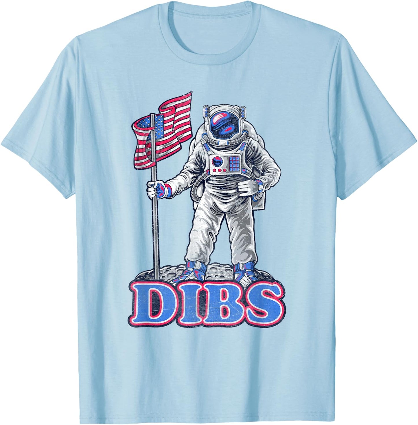 American Flag Astronaut Moon Dibs Red White Blue 4th of July T-Shirt - T-Shirt | Light Blue