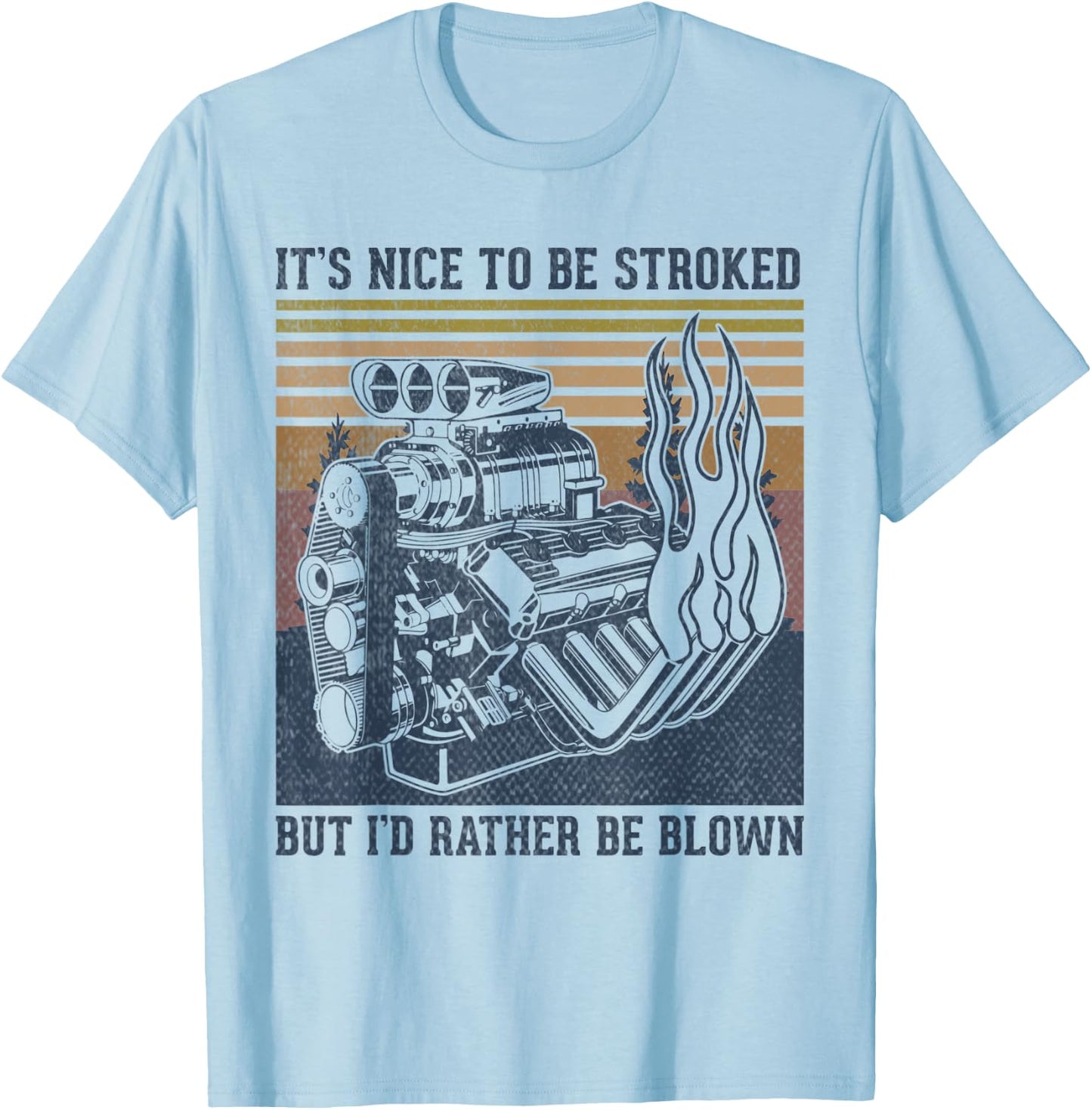 It's Nice To Be Stroked But I'd Rather Be Blown funny block T-Shirt - T-Shirt | Light Blue