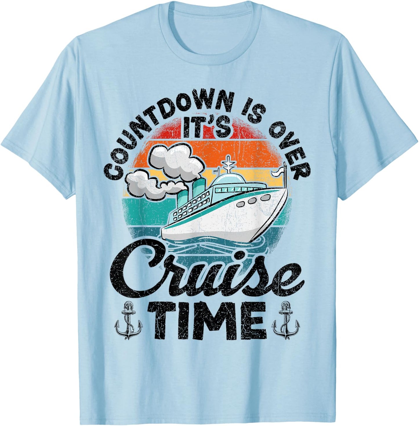 Vintage Retro Countdown Is Over It's Cruise Time T-Shirt - T-Shirt | Light Blue
