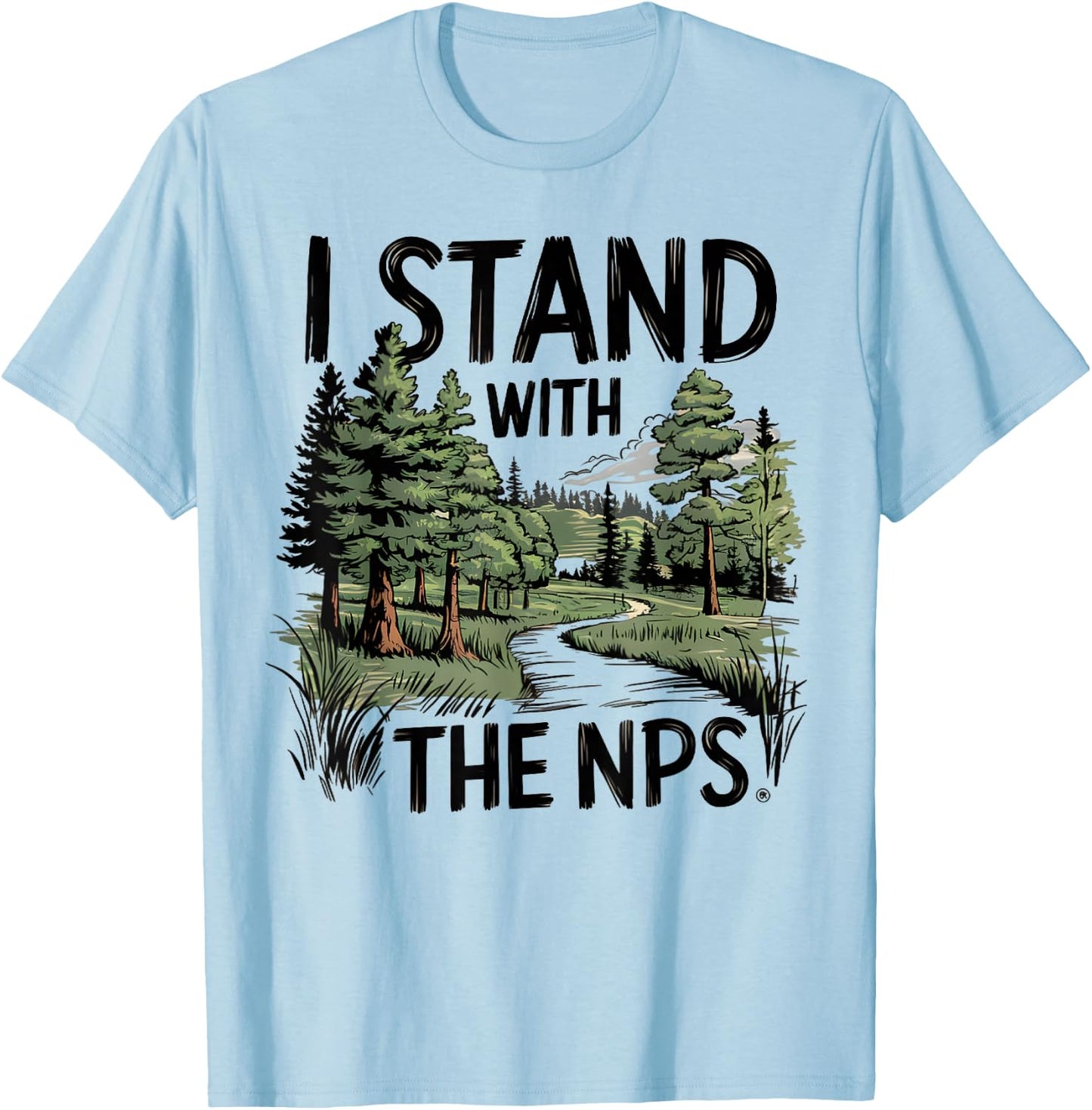 I Stand With The NPS National Park Support Park Rangers T-Shirt - T-Shirt | Light Blue