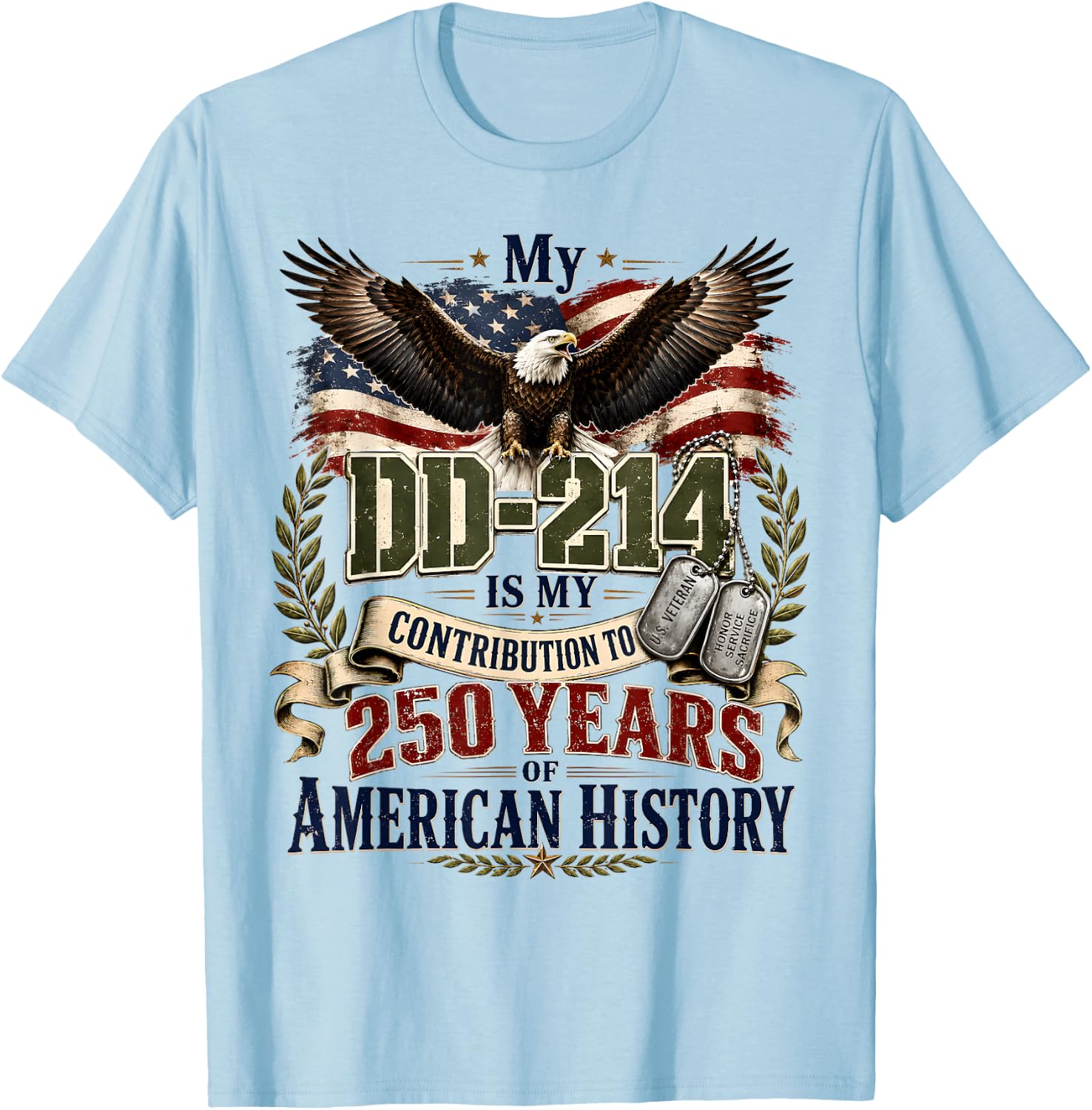 My DD-214 is My Contribution Veteran 250 Years America T-Shirt - T-Shirt | Light Blue