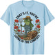 That's It You're Going in The Compost T-Shirt - T-Shirt | Light Blue