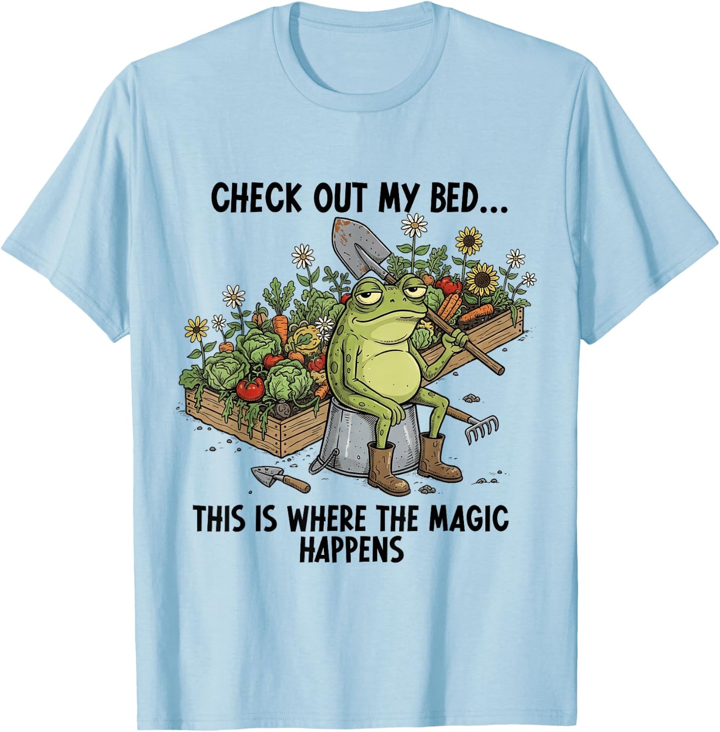 Check Out My Bed Magic Happens Funny Frog Gardener Gardening T-Shirt - T-Shirt | Light Blue