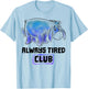 Disney Winnie The Pooh Eeyore Always Tired Club T-Shirt - T-Shirt | Light Blue