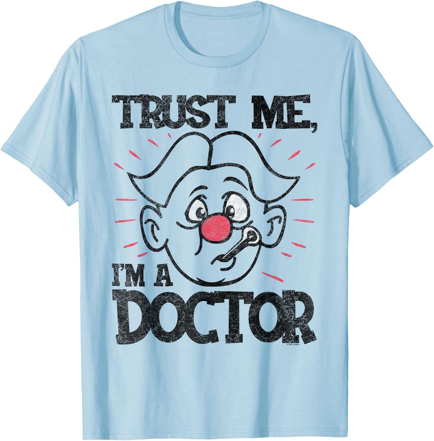 Operation I’m a Doctor, Trust Me T-Shirt - T-Shirt | Light Blue