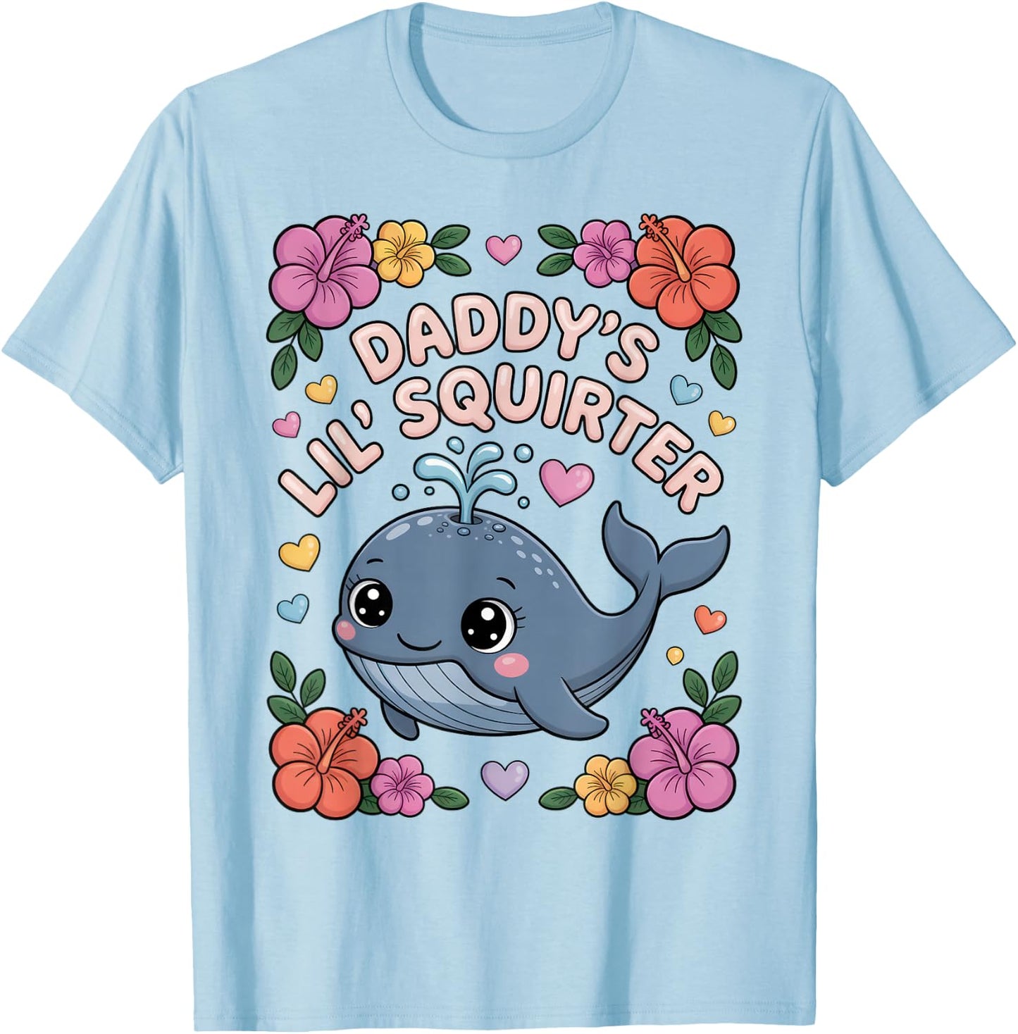 Daddys Little Squirter Funny Inappropriate Adult Humor Women T-Shirt - T-Shirt | Light Blue