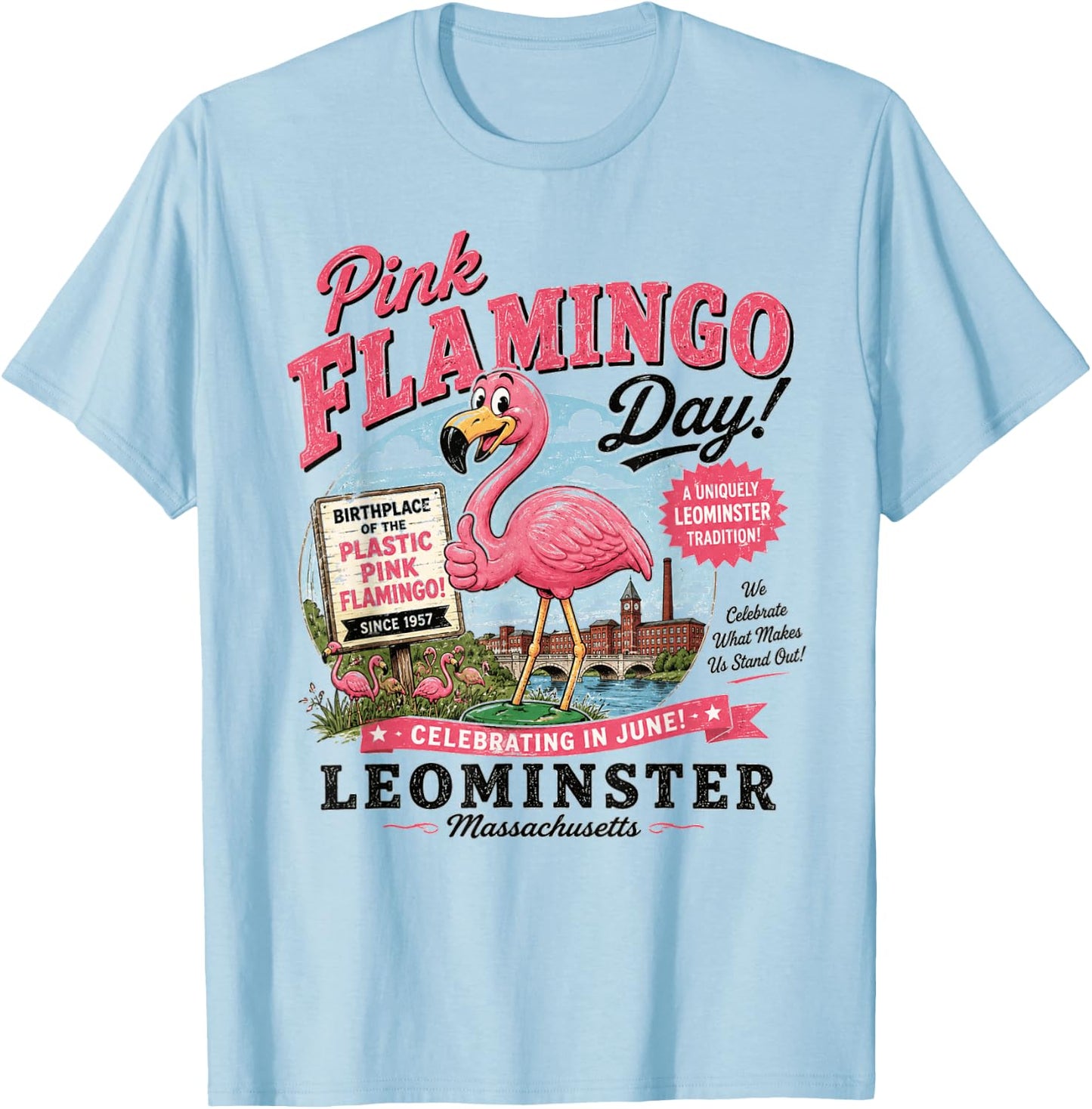 Leominster Massachusetts Pink Flamingo Day - Vintage T-Shirt - T-Shirt | Light Blue