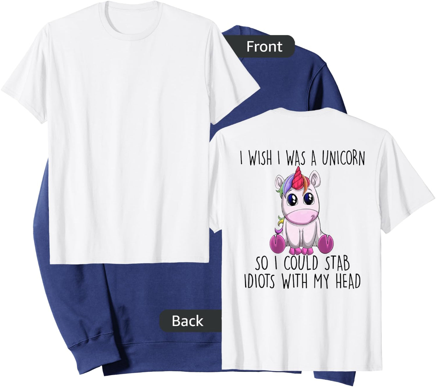 I Wish I Was a Unicorn So I Could Stab Idiots with My Head Sweatshirt - Sweatshirt | Navy