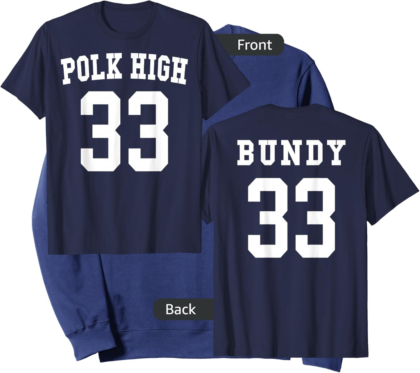 Polk High Football Jersey 33 Bundy - Front & Back Sweatshirt - Sweatshirt | Navy
