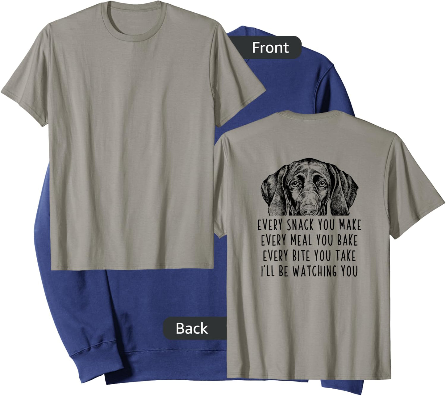 Every snack you make Every meal you bake GSP (Back Print) Sweatshirt - Sweatshirt | Navy