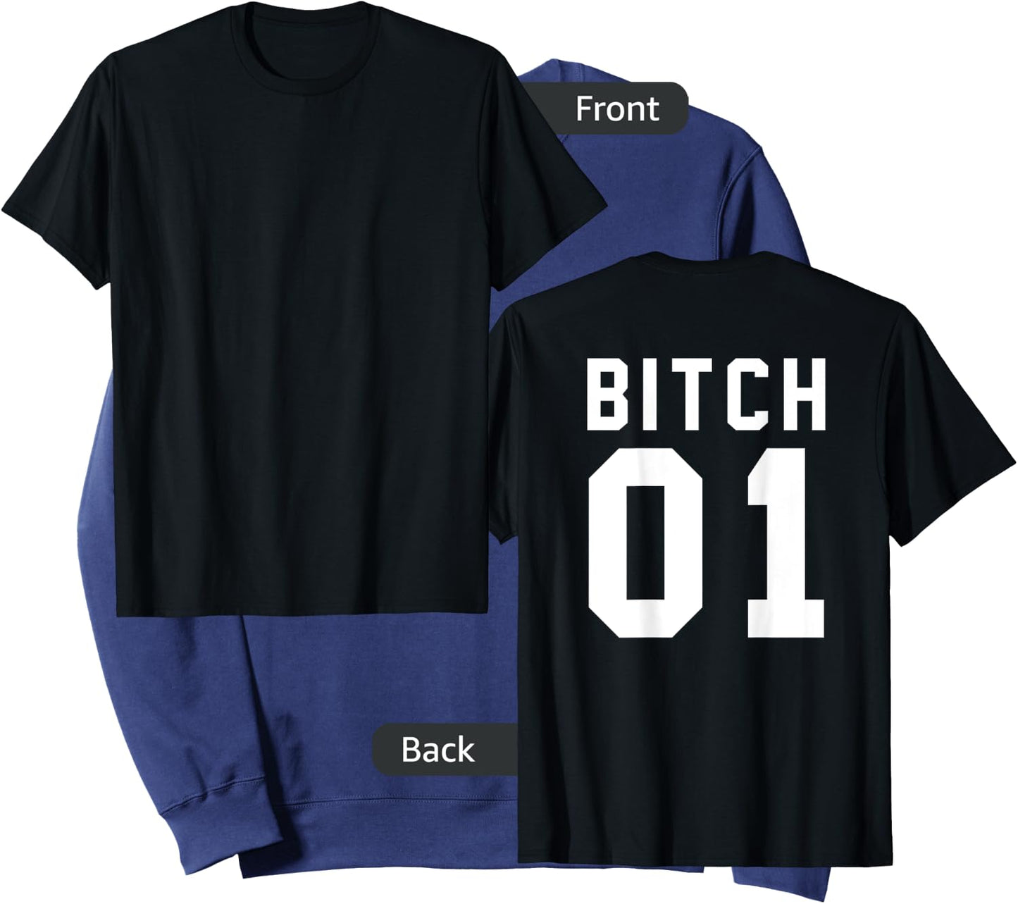 Bitch 1 Best Friends (Design On Back Of Shirt) Sweatshirt - Sweatshirt | Navy