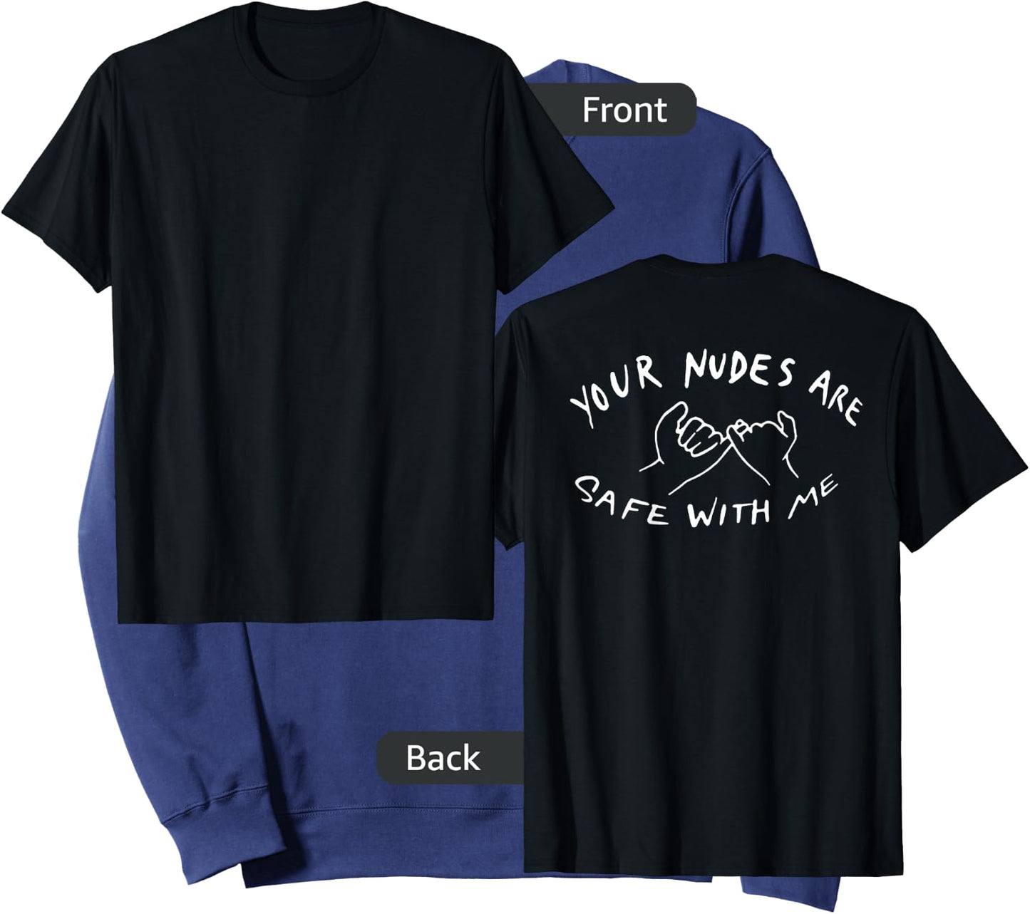 Your Nudes Are Safe With Me (on back) Sweatshirt - Sweatshirt | Navy