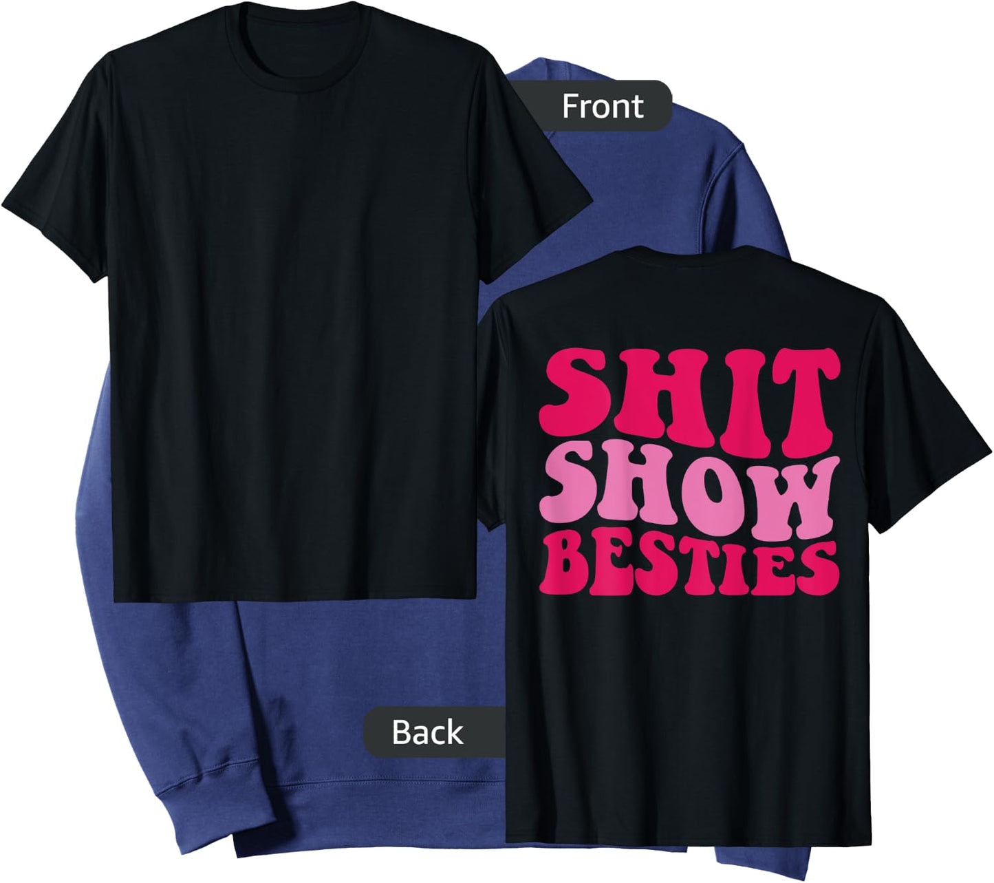 Shit Show Besties on back Sweatshirt - Sweatshirt | Navy