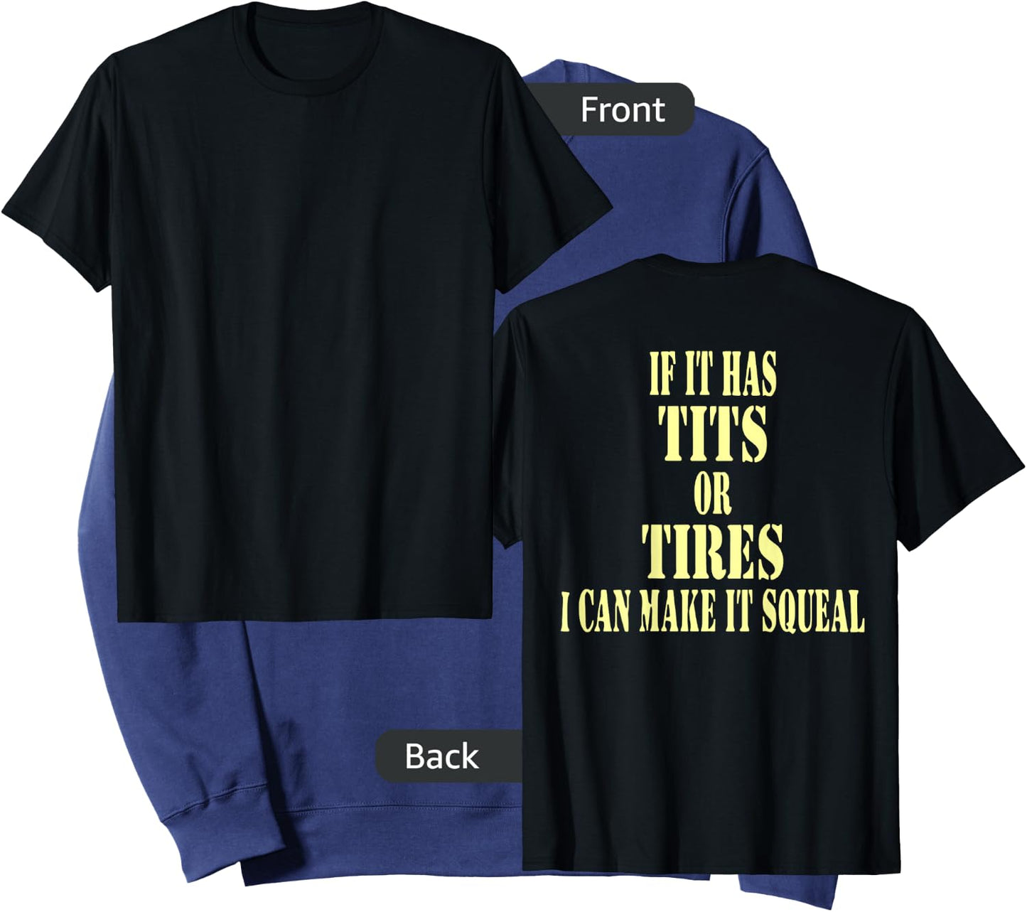 If It Has Tits Or Tires I Can Make It Squeel Funny Sweatshirt - Sweatshirt | Navy