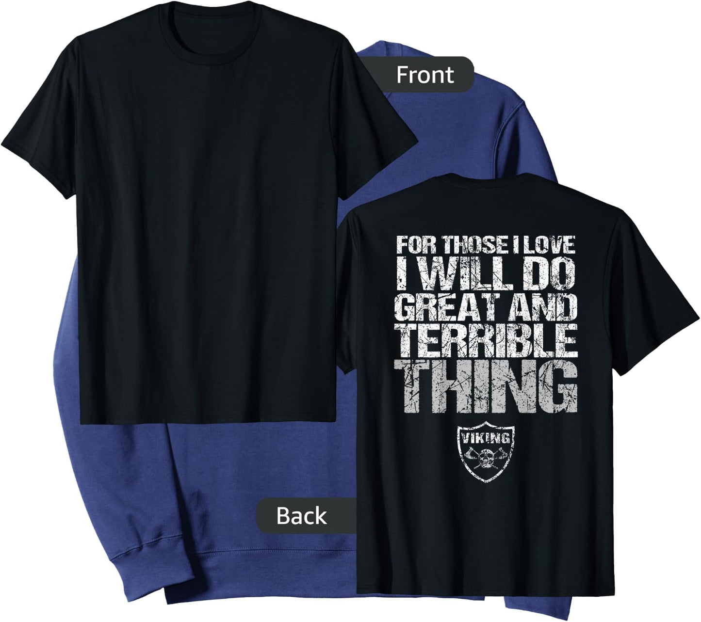For Those I Love I Will Do Great And Terrible Things Norse Sweatshirt - Sweatshirt | Navy