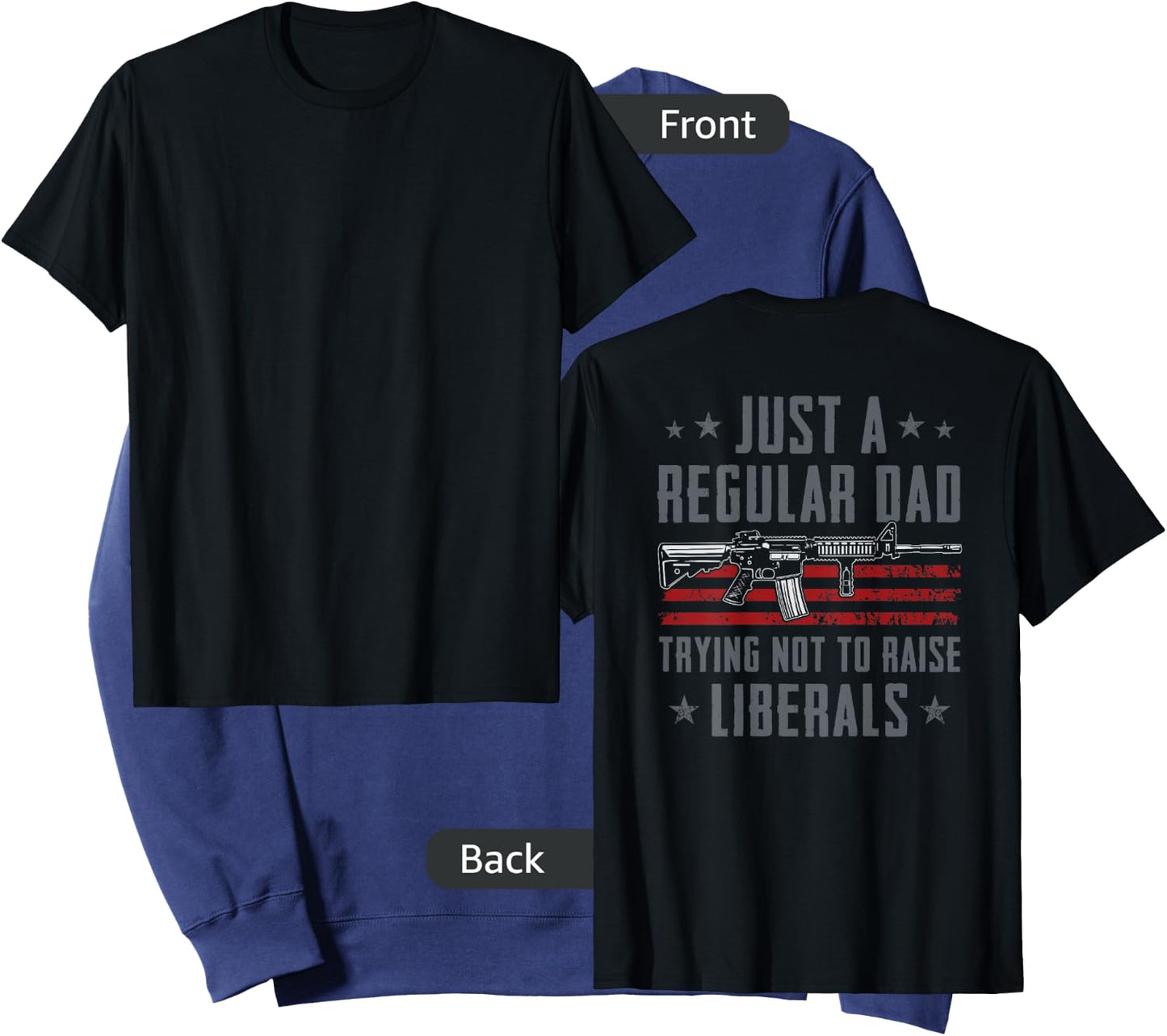 Regular Dad Trying Not To Raise Liberals - Pro Gun - ON BACK Sweatshirt - Sweatshirt | Navy