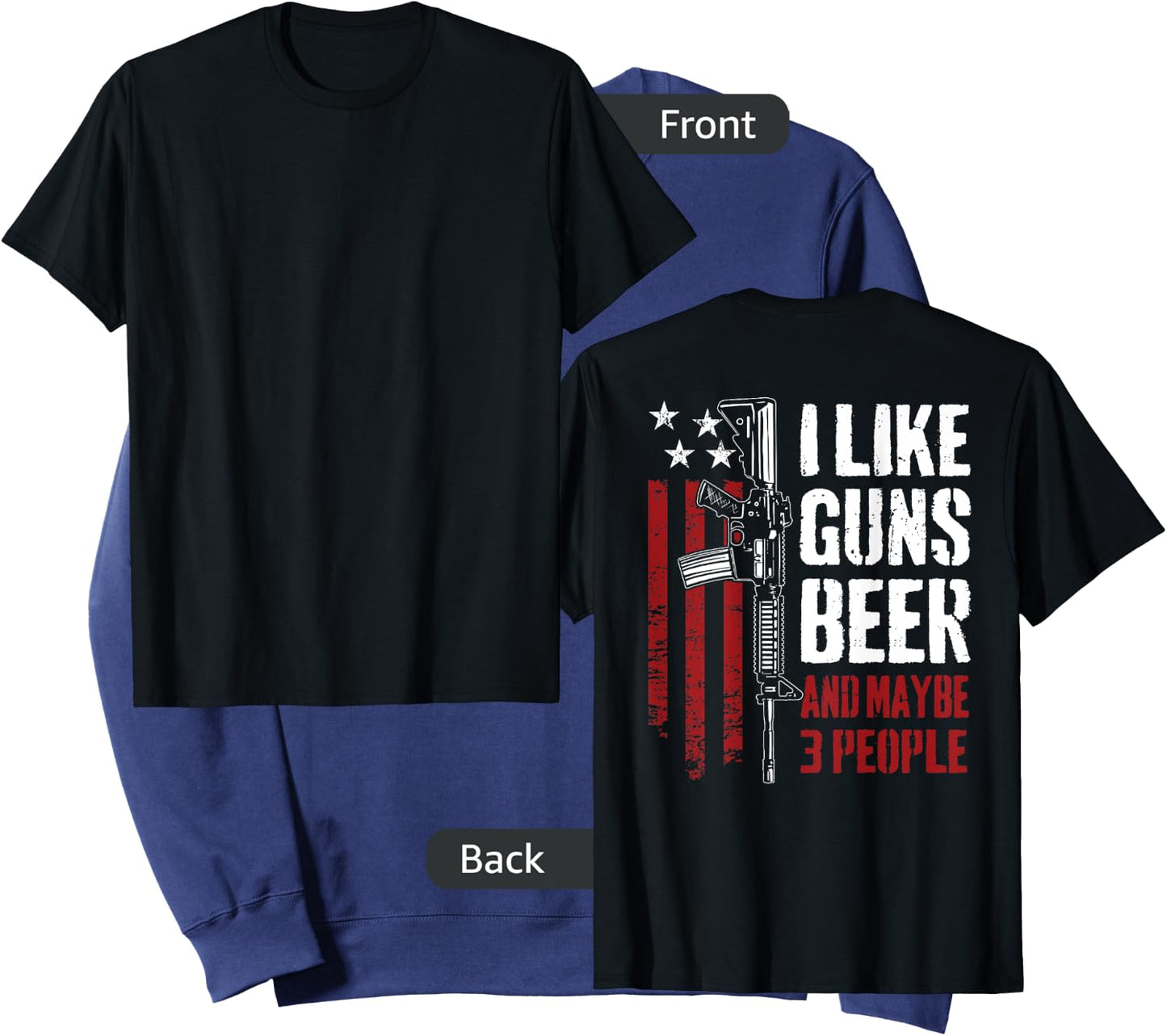 I Like Guns Beer And Maybe 3 People - Funny Gun - ON BACK Sweatshirt - Sweatshirt | Navy
