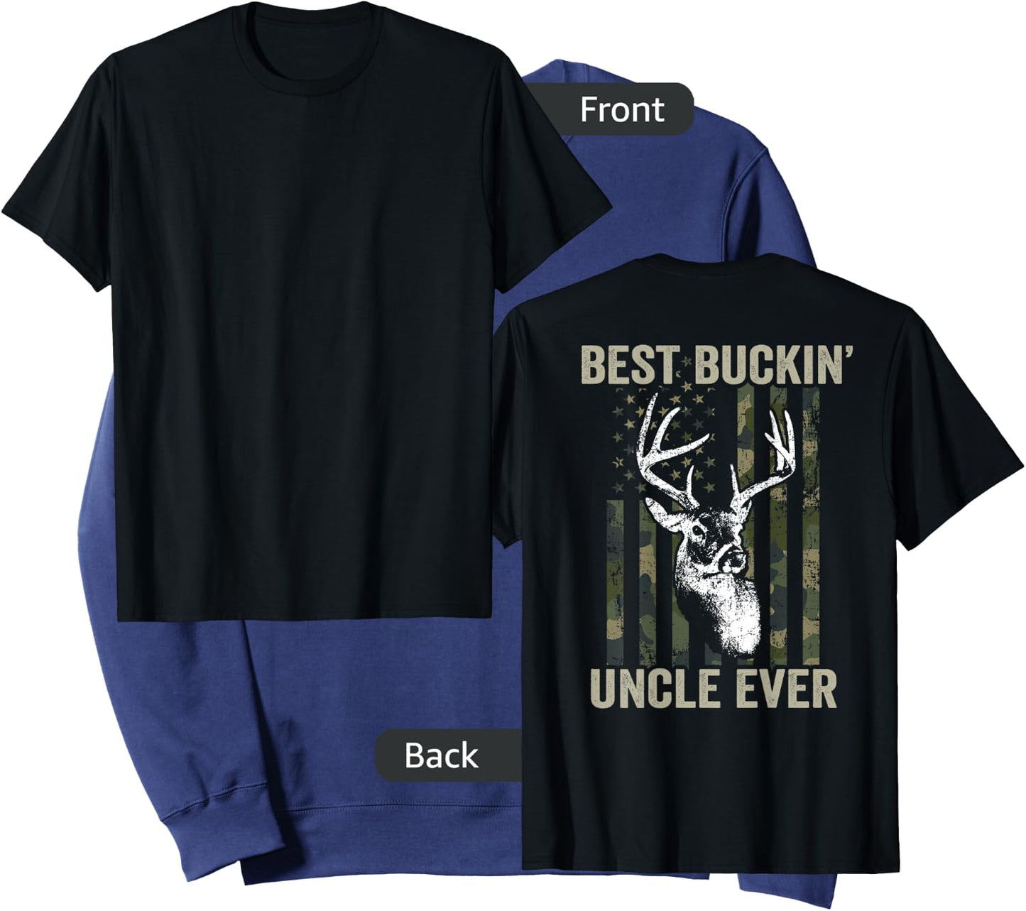 Best Buckin Uncle Ever - Whitetail Buck Deer USA - ON BACK Sweatshirt - Sweatshirt | Navy
