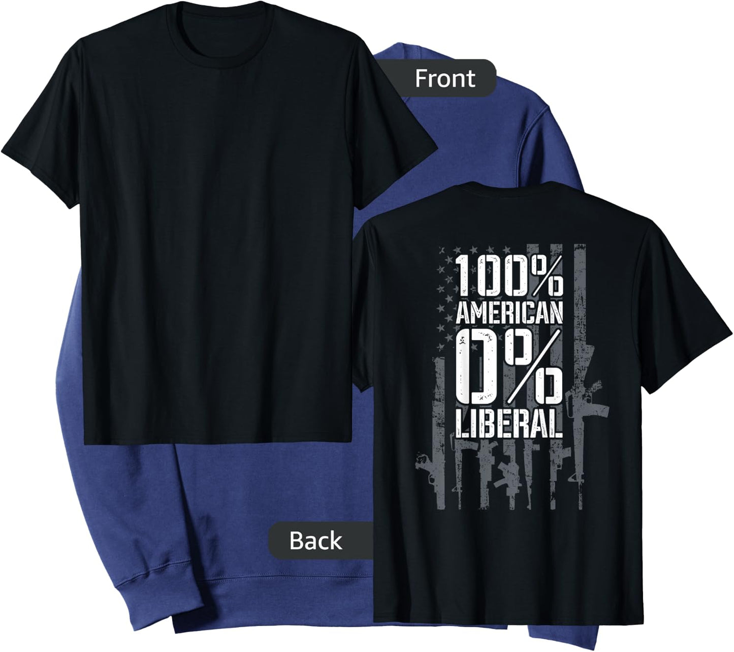 100% American 0% Liberal - Funny USA Guns Flag (ON BACK) Sweatshirt - Sweatshirt | Navy
