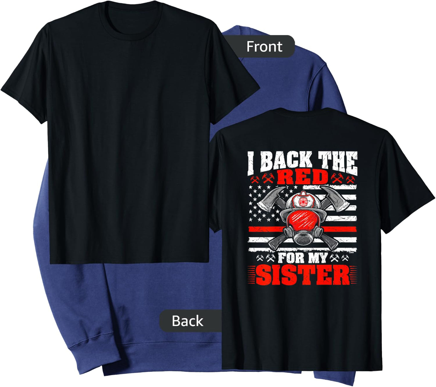 I Back The Red For My Sister Firefighter Proud Fire Sibling Sweatshirt - Sweatshirt | Navy