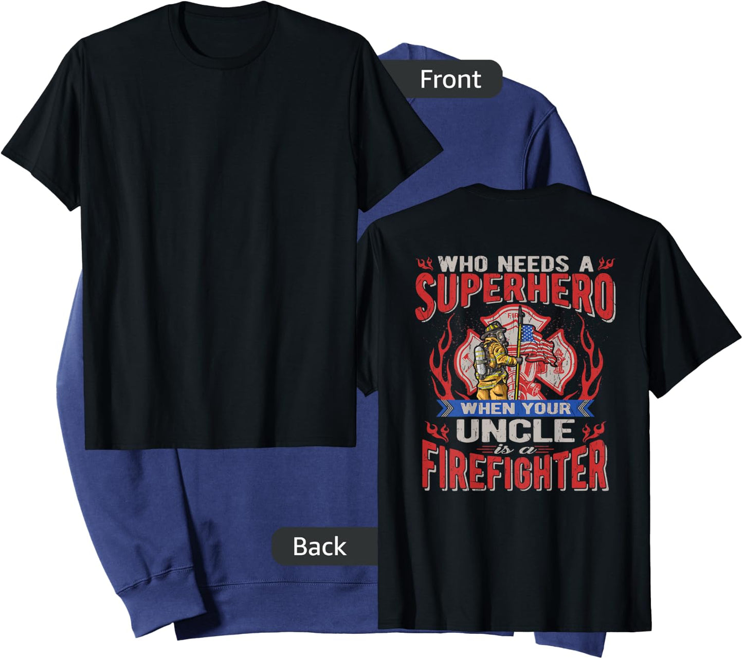 Who Needs A Superhero When Your Uncle Is A Firefighter Sweatshirt - Sweatshirt | Navy