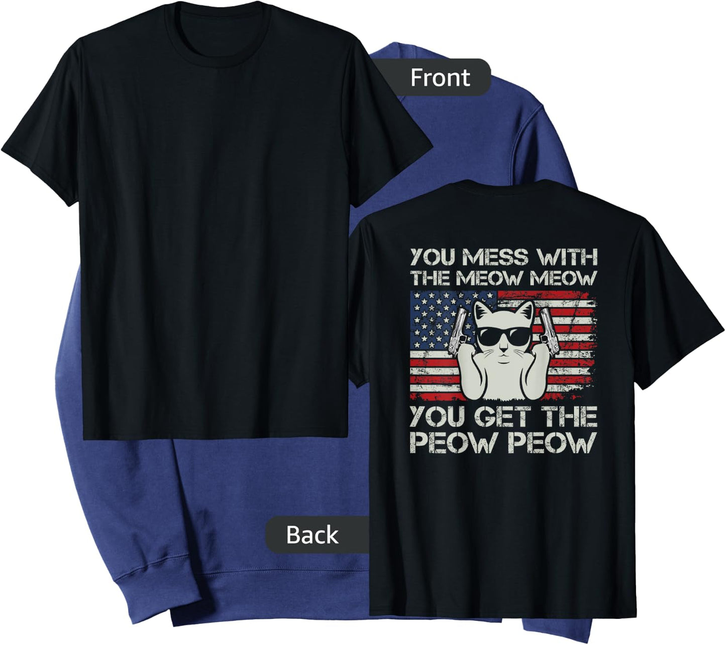 You Mess With The Meow Meow You Get The Peow Peow - ON BACK Sweatshirt - Sweatshirt | Navy