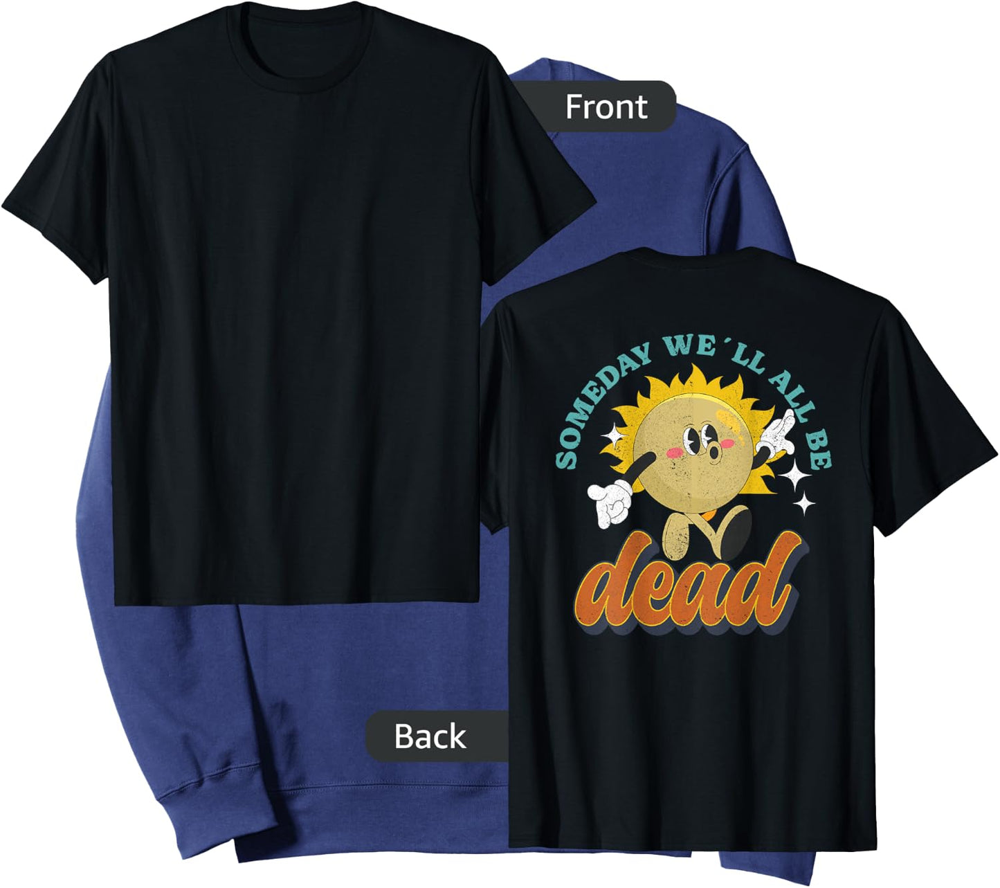 RETRO BACK PRINT Existential Dread Someday We'll All Be Dead Sweatshirt - Sweatshirt | Navy