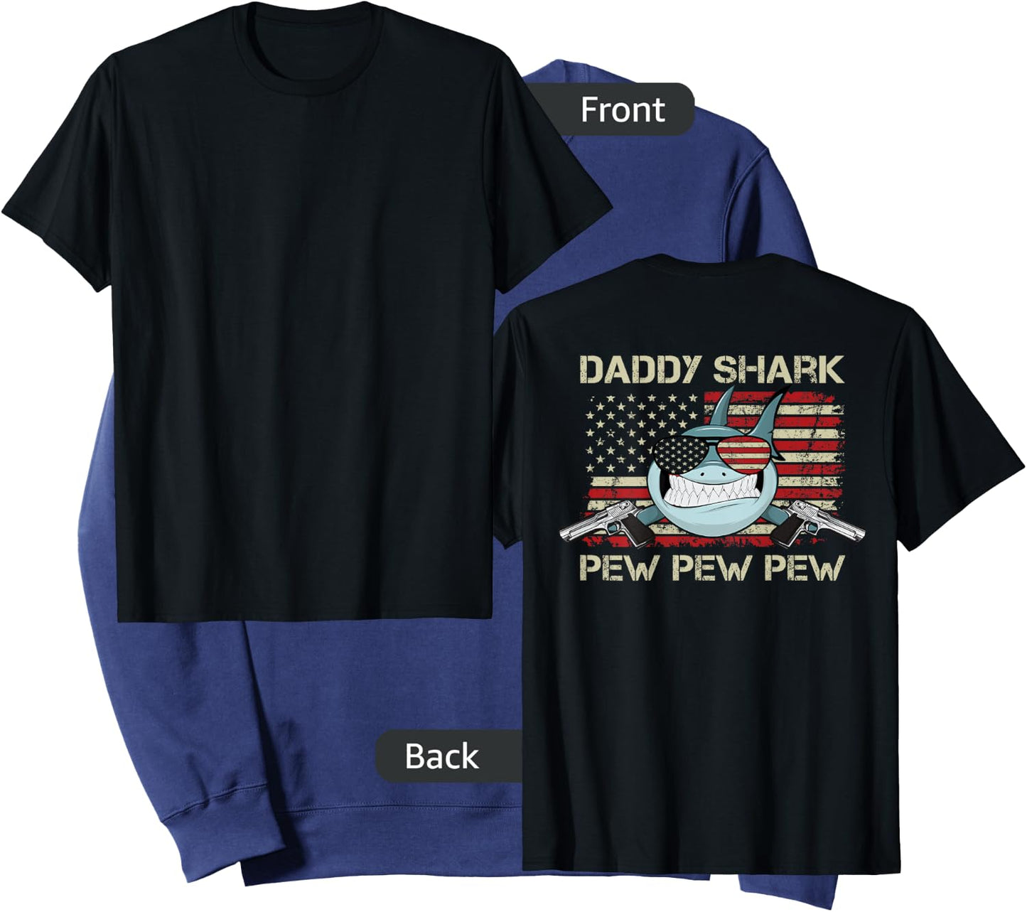 Daddy Shark Pew Pew - Funny Gun Humor Dad (ON BACK) Sweatshirt - Sweatshirt | Navy