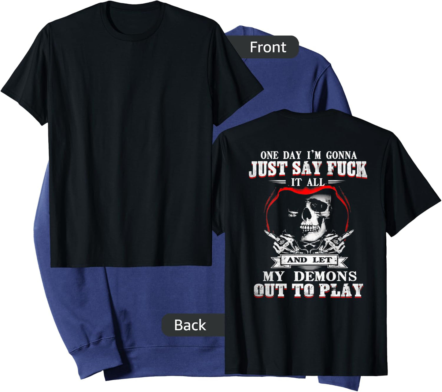 ONE DAY I'M JUST SAY FCK IT ALL & LET My Demons Out To Play Sweatshirt - Sweatshirt | Navy