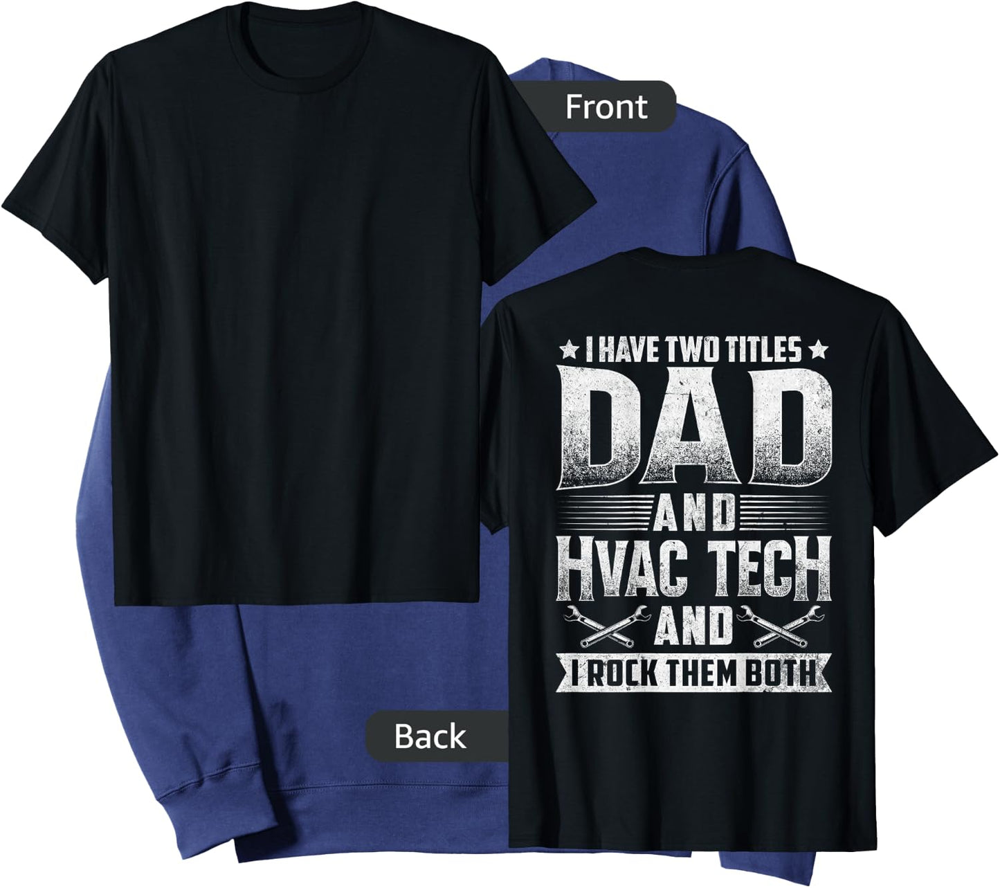 I Have Two Titles Dad HVAC Tech Technician Design On Back Sweatshirt - Sweatshirt | Navy