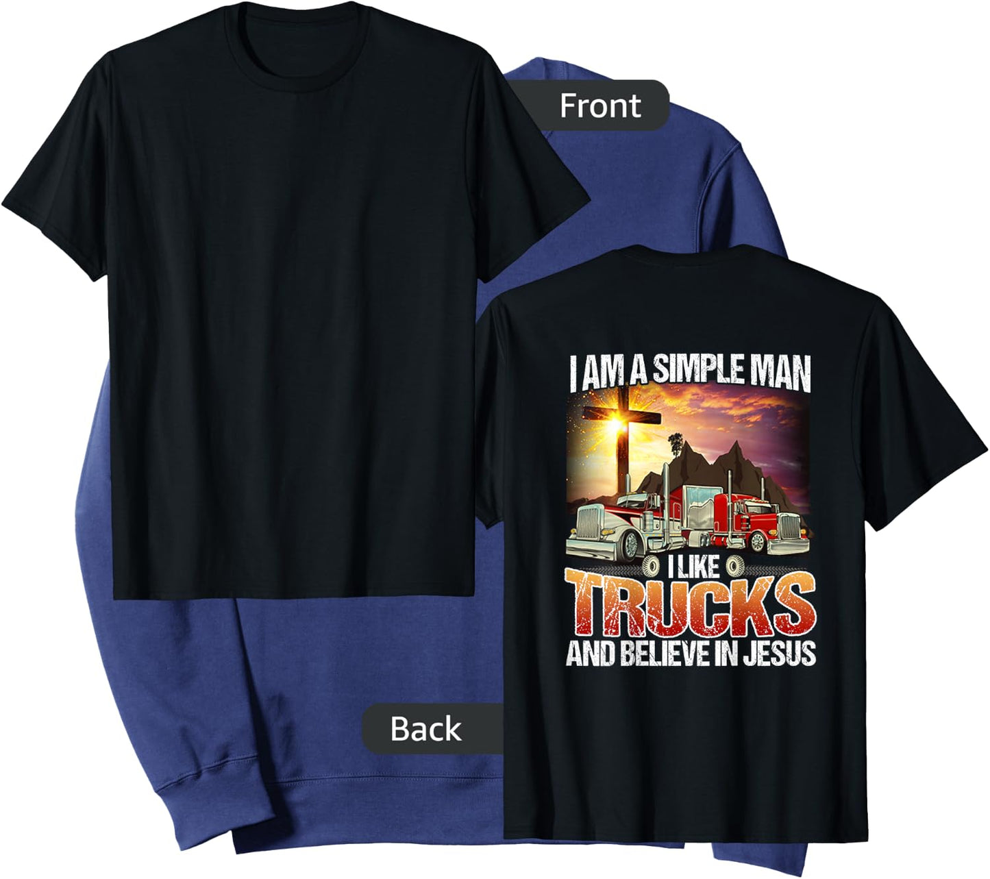 I Am A simple Man I Like Truck And Believe In Jesus Shirt Sweatshirt - Sweatshirt | Navy