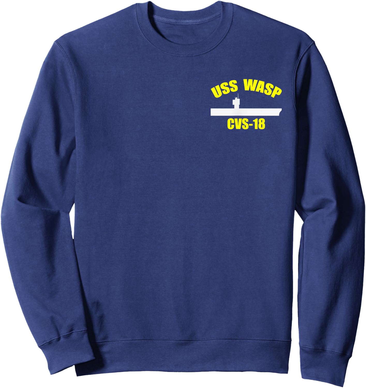 USS Wasp CVS-18 Aircraft Carrier WW2 Veteran Day Father Day Sweatshirt - Sweatshirt | Navy