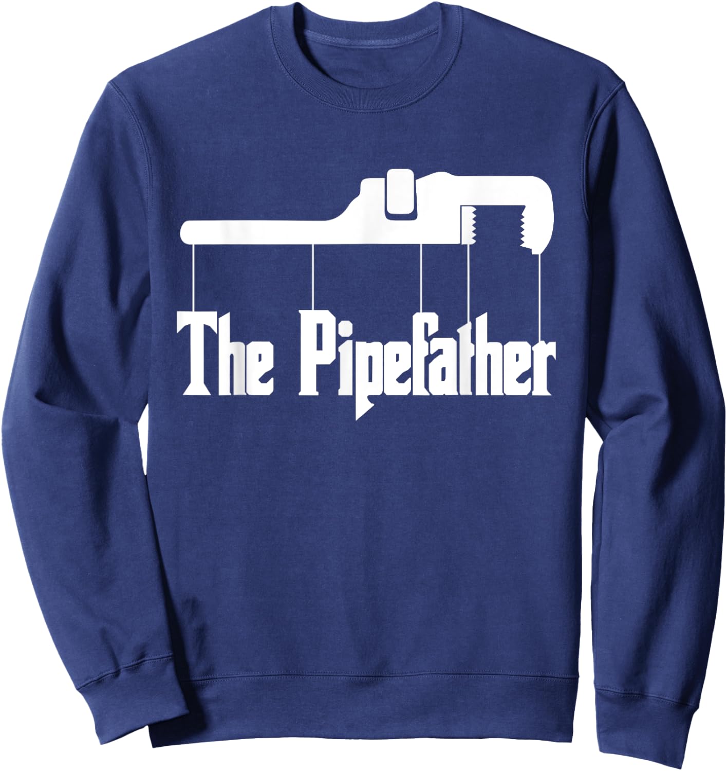 Funny Plumber Pipefather Heating construction Craftsman Sweatshirt - Sweatshirt | Navy