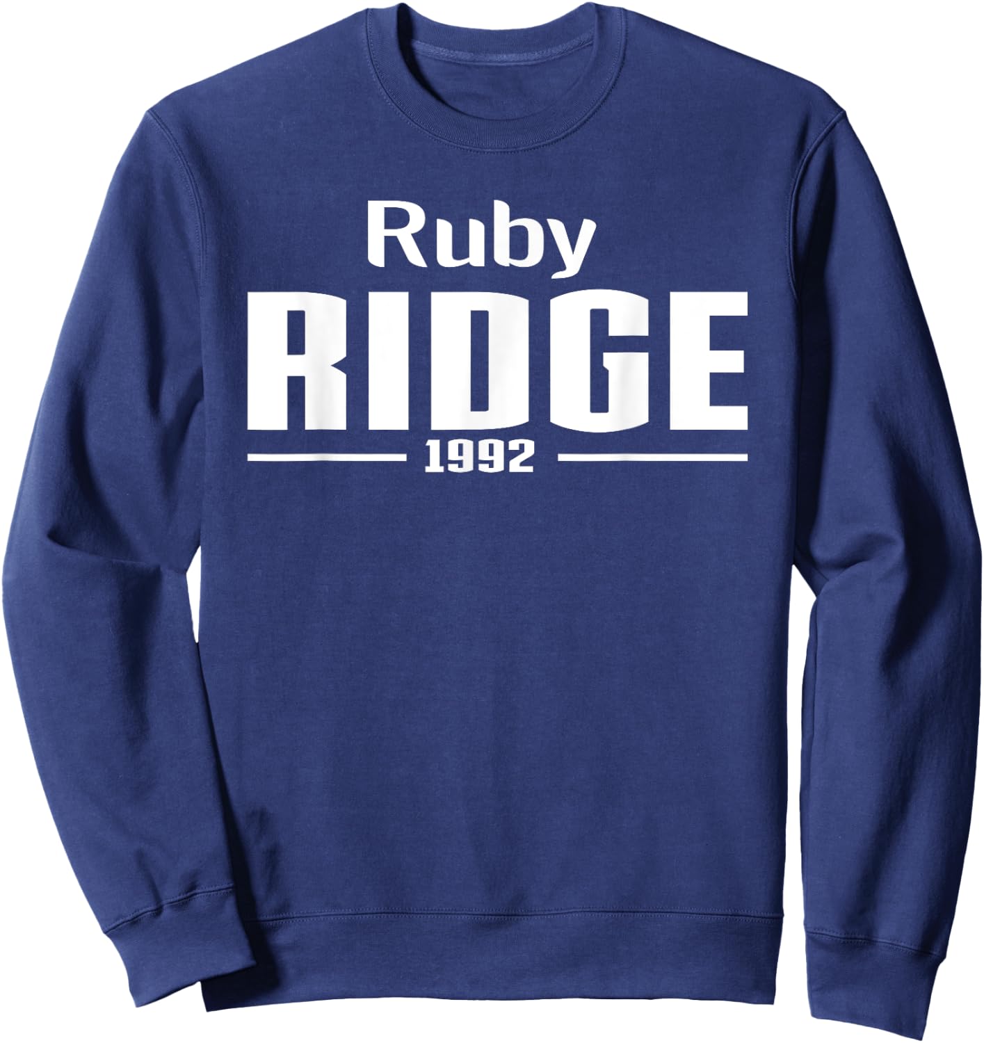 Ruby Ridge, Idaho 1992 Sweatshirt - Sweatshirt | Navy