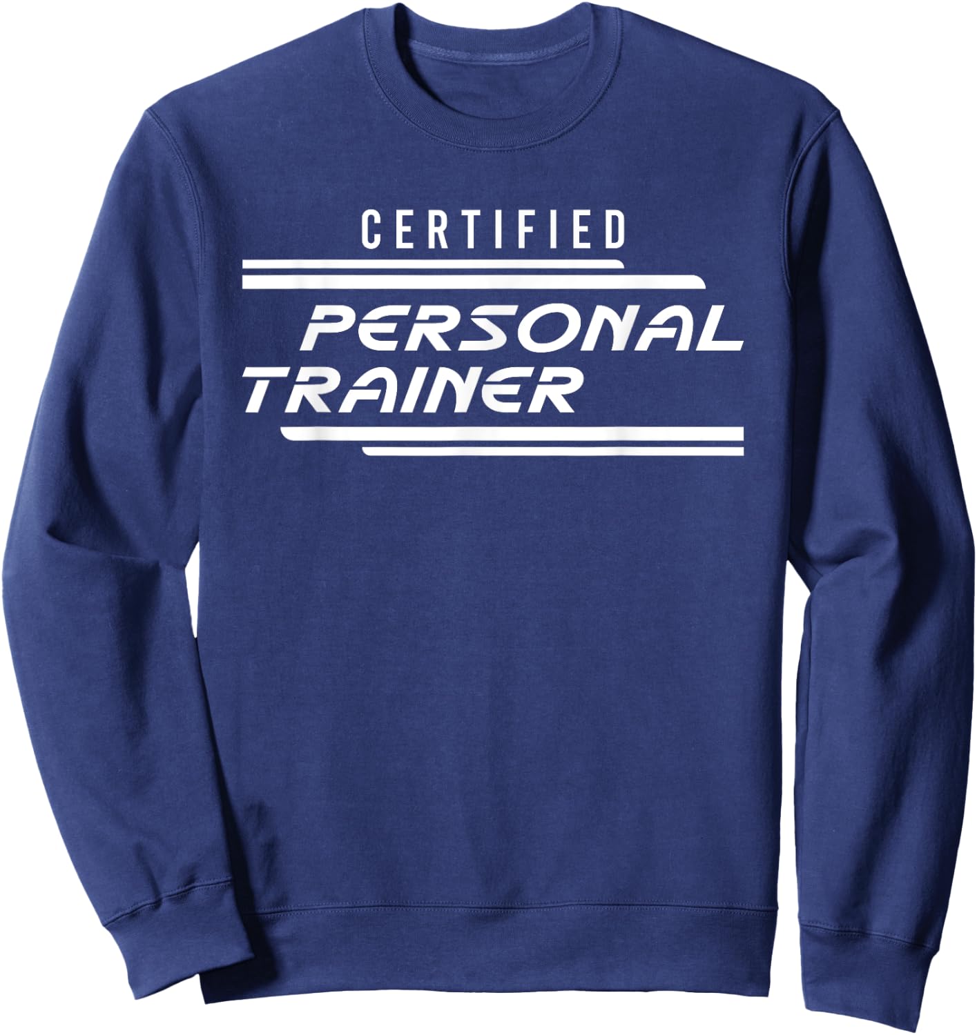 Certified Personal Trainer Fitness Instructor Gym Workout Sweatshirt - Sweatshirt | Navy