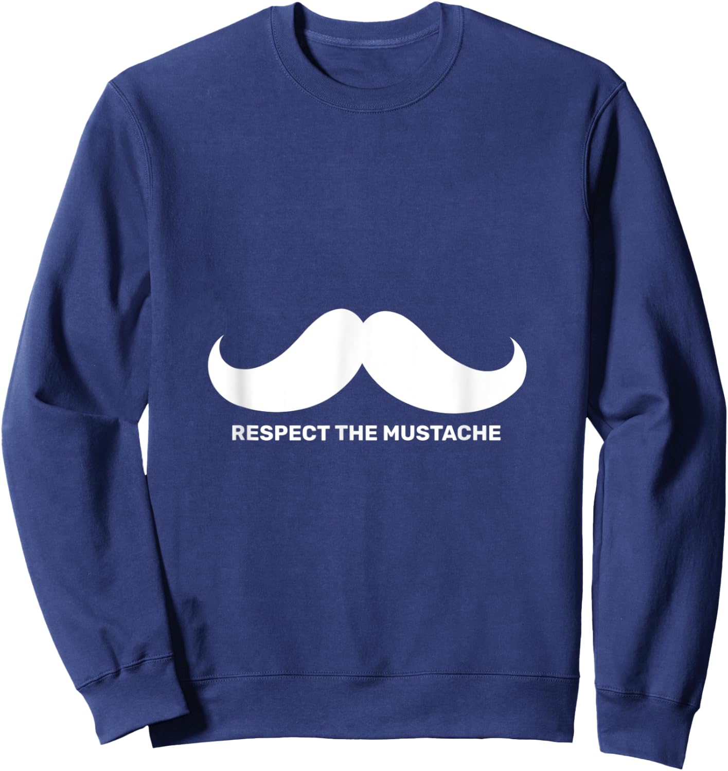 Mustache Funny Gift Moustache Joke Sweatshirt - Sweatshirt | Navy