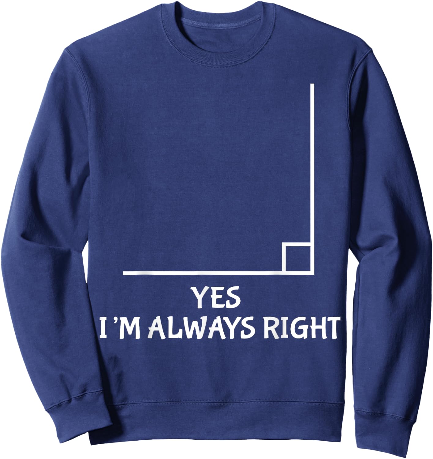 Funny Math Teacher Joke Men Women Fun Best Math Quotes Sweatshirt - Sweatshirt | Navy