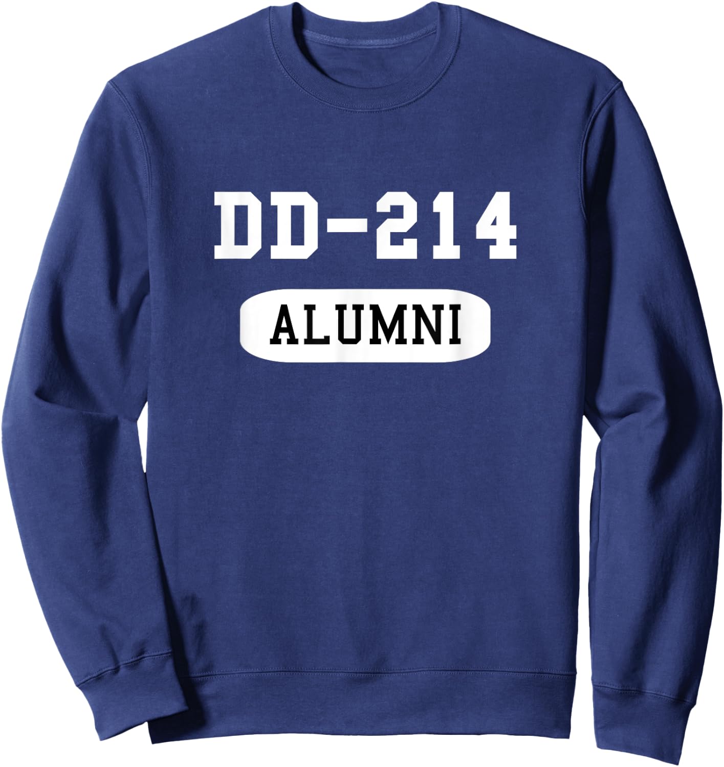 Military Veteran DD-214 Alumni Sweatshirt - Sweatshirt | Navy
