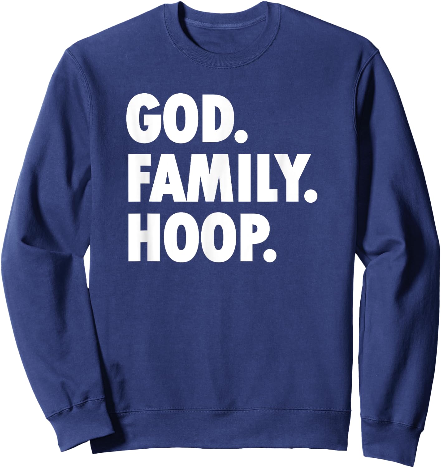 God Family Hoop - Novelty Basketball Sweatshirt - Sweatshirt | Navy