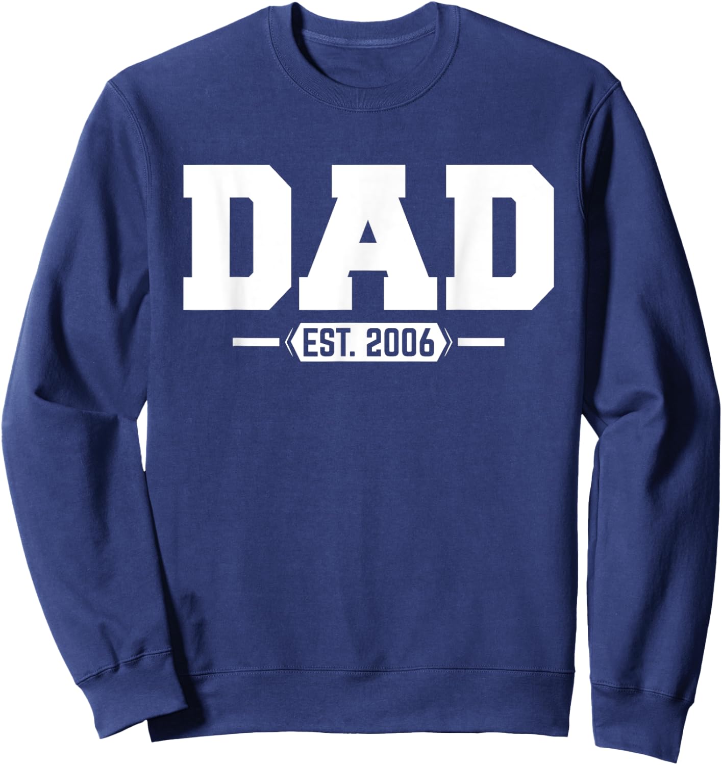 Dad 2006 Dad Established 2006 Sweatshirt - Sweatshirt | Navy