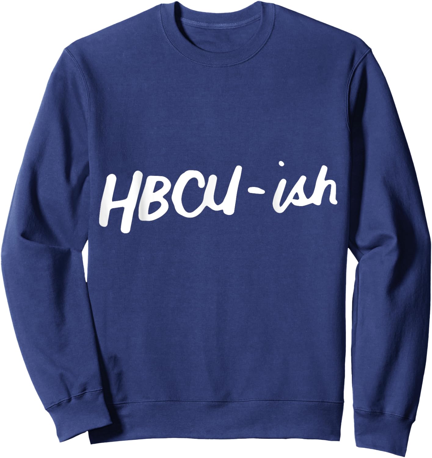 HBCU ISH Historical Black College Alumni Sweatshirt - Sweatshirt | Navy