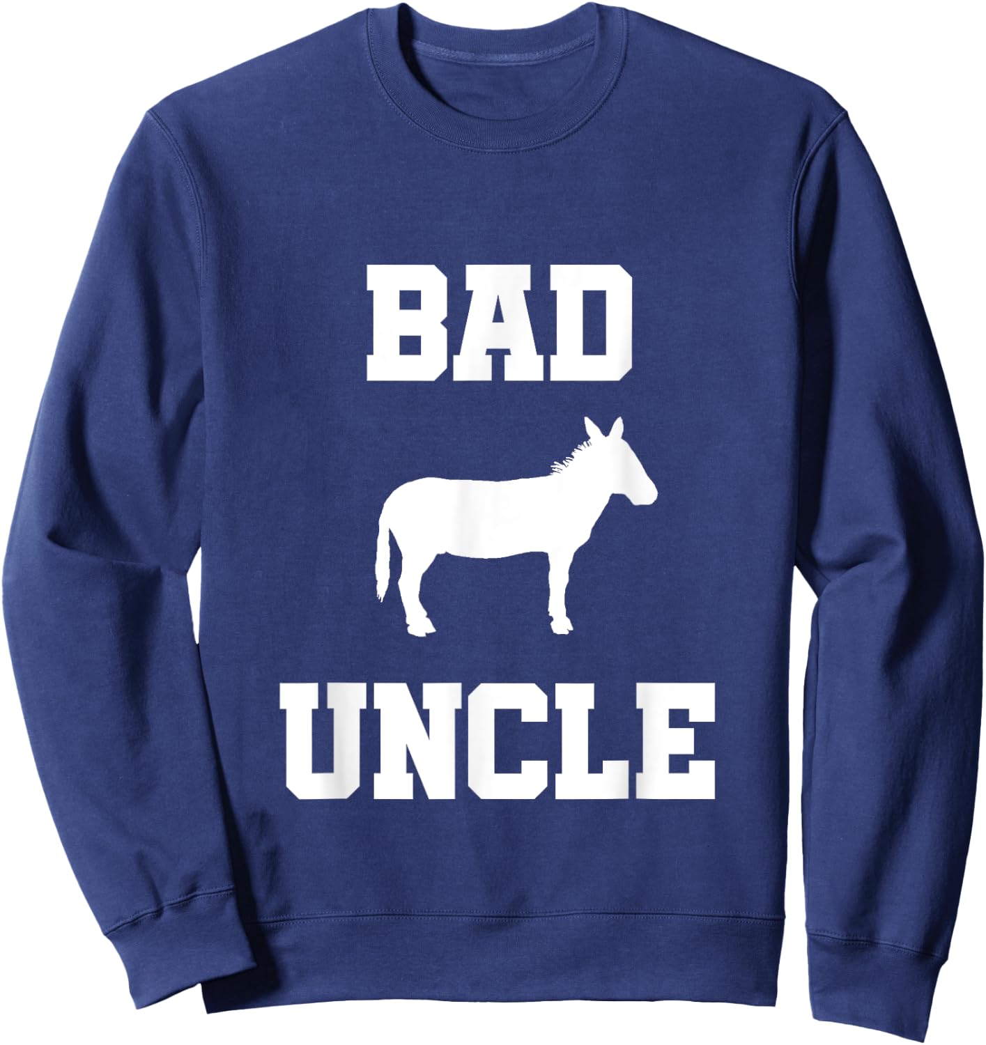 Bad ass Uncle funny Uncle gift Sweatshirt - Sweatshirt | Navy
