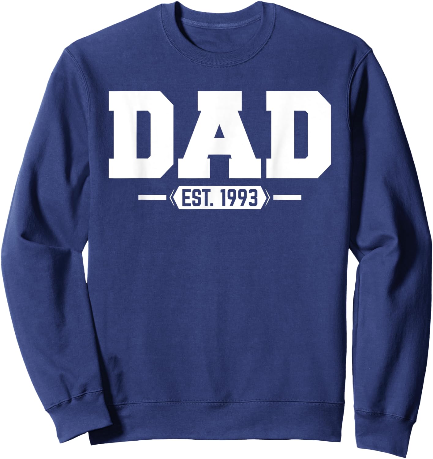 Dad 1993 Dad Established 1993 Sweatshirt - Sweatshirt | Navy