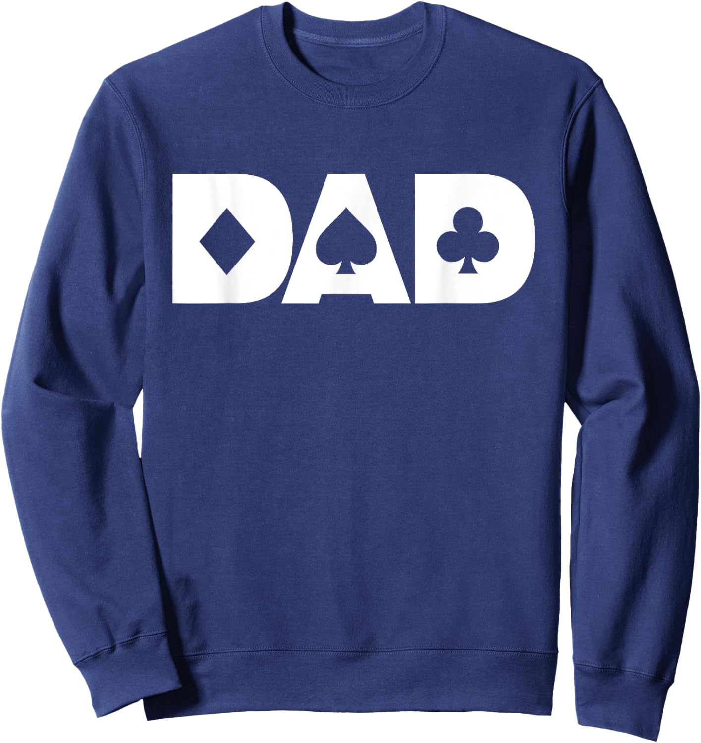 Dad The Poker Player Blackjack Gambling Card Games Sweatshirt - Sweatshirt | Navy
