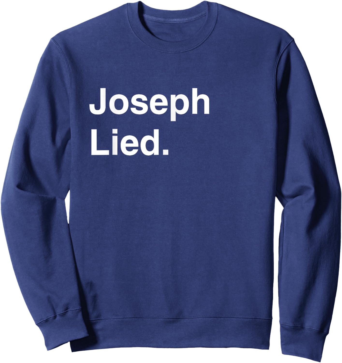 Joseph Smith Lied - Book of Mormon Ex-Mormon Exmo Ex-Mo LDS Sweatshirt - Sweatshirt | Navy