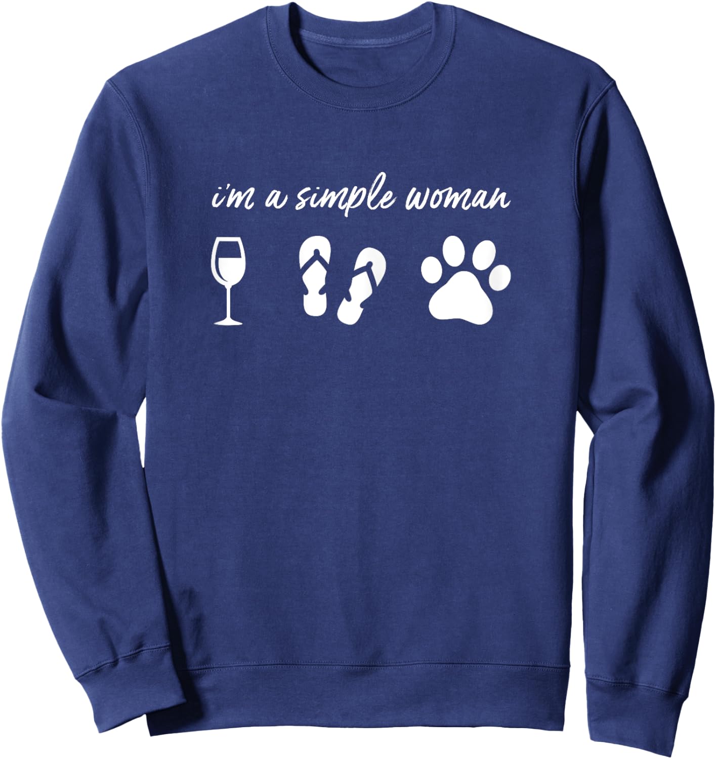I'm A Simple Woman Wine Flip Flops Dog Paw Shirt Funny Cute Sweatshirt - Sweatshirt | Navy
