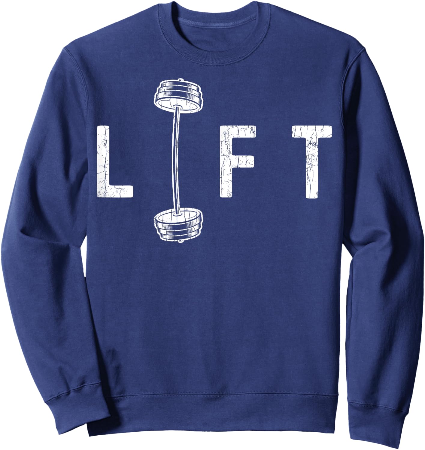 Lift Funny Gym Inspiring Motivational Graphic Sweatshirt - Sweatshirt | Navy