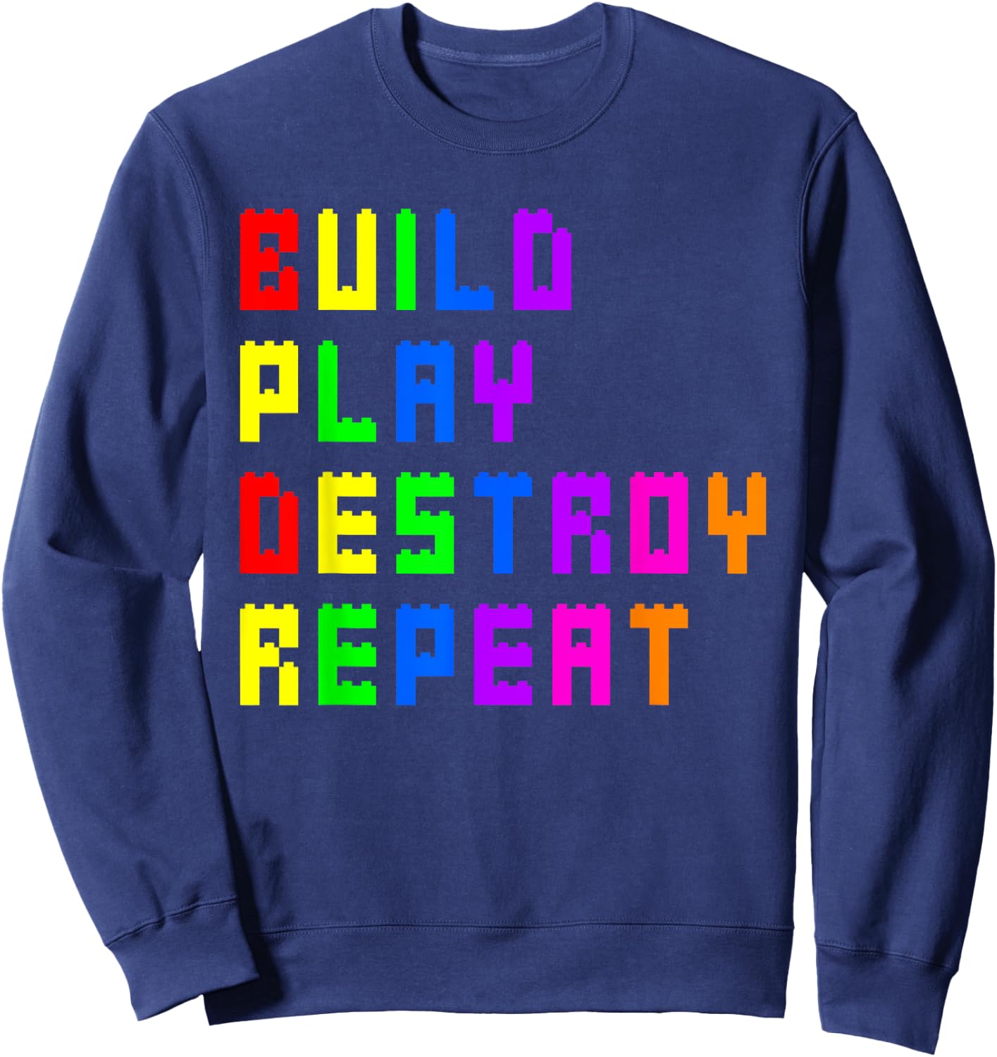 Build Play Destroy Building Blocks Master Builder Engineer Sweatshirt - Sweatshirt | Navy