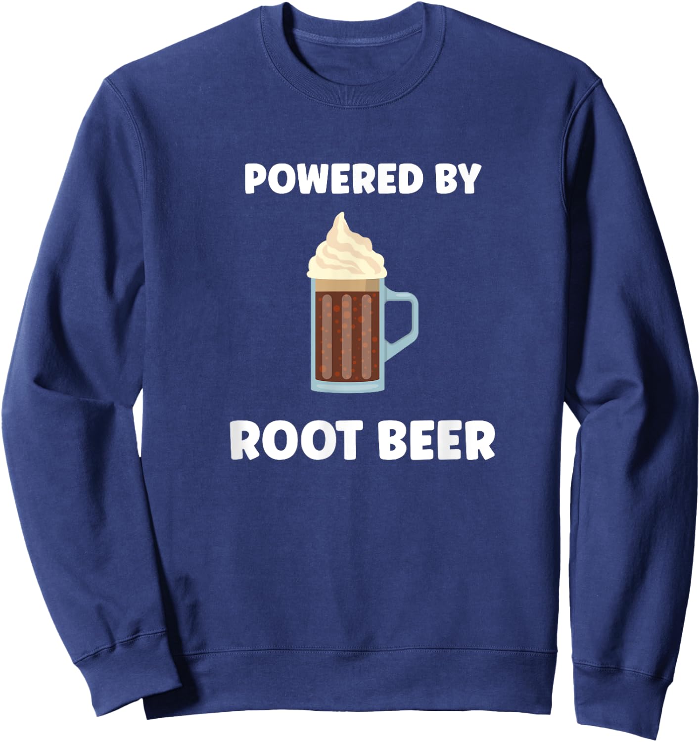 Funny Powered By Root Beer Sweatshirt - Sweatshirt | Navy
