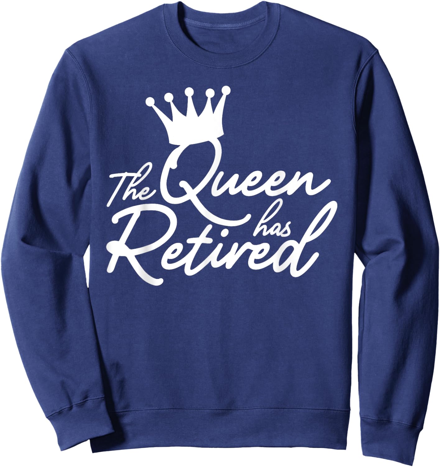 Cool Retirement Art Mom Retiring Retiree Lovers Sweatshirt - Sweatshirt | Navy